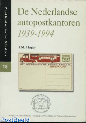 De Nederlandse autopostkantoren 1939-1994